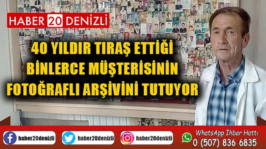40 yıldır tıraş ettiği binlerce müşterisinin fotoğraflı arşivini tutuyor