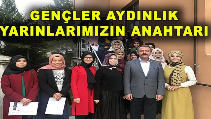 Gençler Aydınlık Yarınlarımızın Anahtarı!