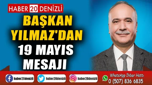 Başkan Yılmaz'dan 19 Mayıs Mesajı