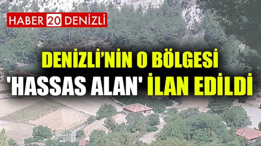 O Bölge 'Hassas Alan' İlan Edildi