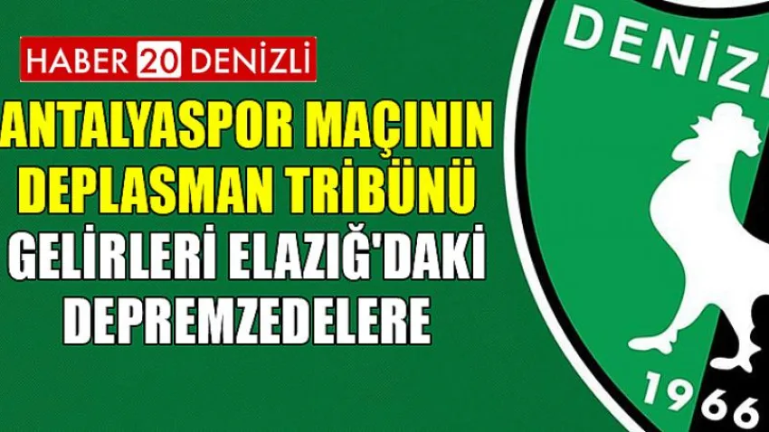 Antalyaspor Maçının Deplasman Tribünü Gelirleri Elazığ'daki Depremzedelere