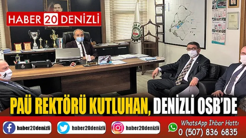 PAÜ Rektörü Kutluhan, DENİZLİ OSB’de