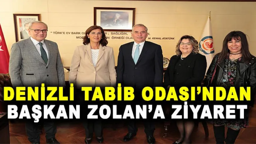 Denizli Tabib Odası’ndan Başkan Osman Zolan’a ziyaret