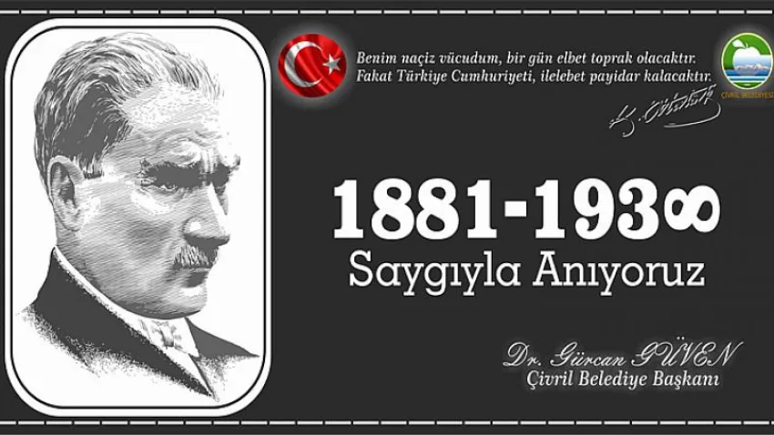 Belediye Başkanı Dr. Gürcan Güven’den 10 Kasım Mesajı