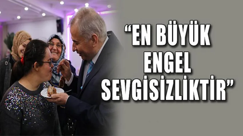 En Büyük Engel Sevgisizliktir