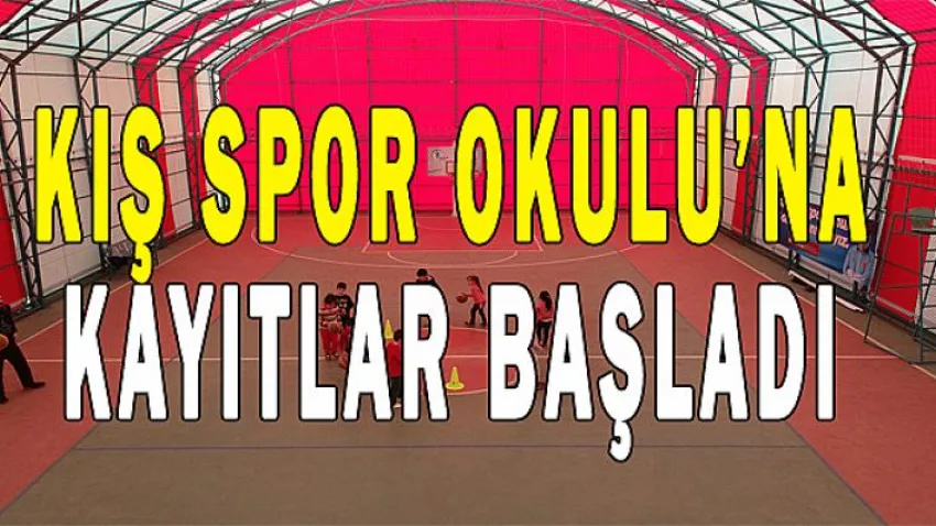 Kış Spor Okuluna Kayıtlar Başladı
