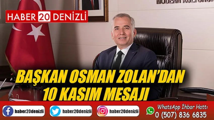 Başkan Osman Zolan’dan 10 Kasım mesajı
