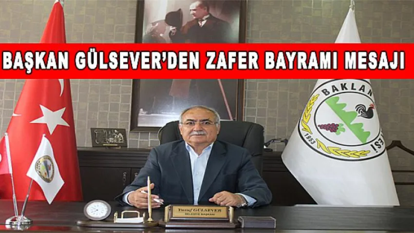 Başkan Gülsever'den Zafer Bayramı Mesajı