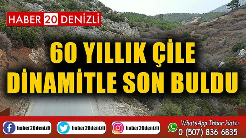 60 yıllık çile dinamitle son buldu