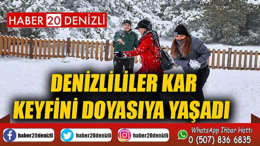 Denizlililer kar keyfini doyasıya yaşadı
