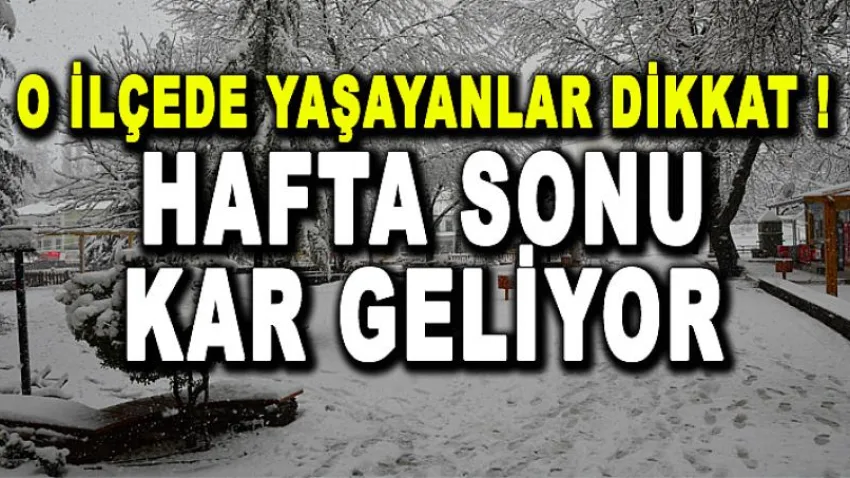Hafta Sonu Kar Geliyor