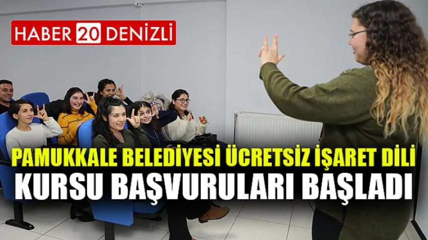 Pamukkale Belediyesi Ücretsiz İşaret Dili Kursu Başvuruları Başladı