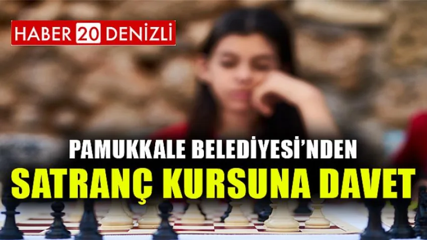 Pamukkale Belediyesi’nden Satranç Kursuna Davet