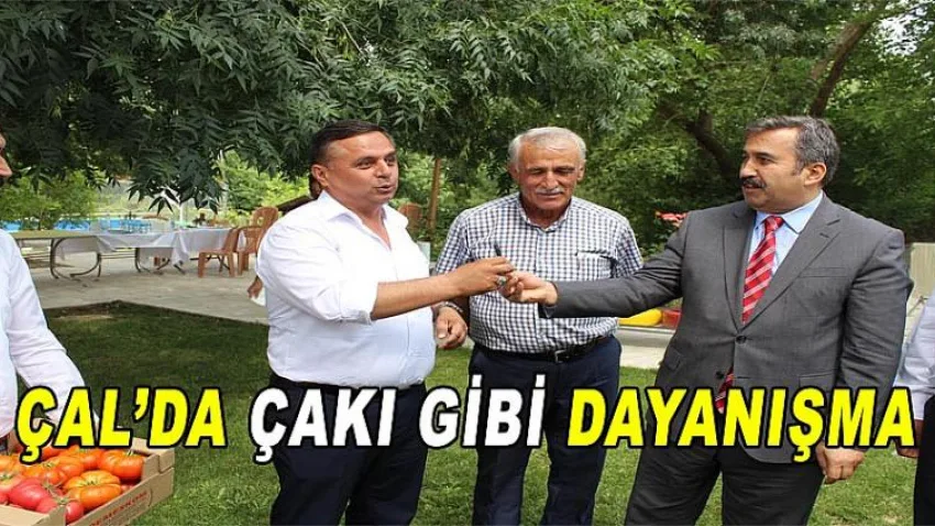 Çal’da ‘Çakı’ Gibi Dayanışma