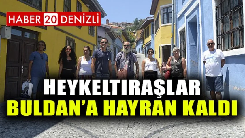 Heykeltıraşlar Buldan’a hayran kaldı