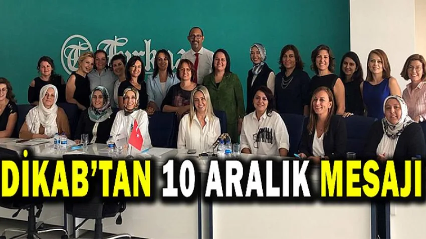 Dikab'tan 10 Aralık Mesajı