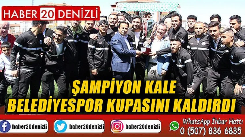 Şampiyon Kale Belediyespor kupasını kaldırdı