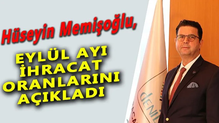 Eylül Ayı İhracat Oranlarını Açıkladı