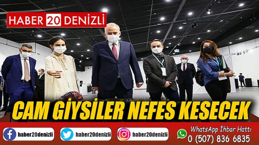 Cam giysiler nefes kesecek