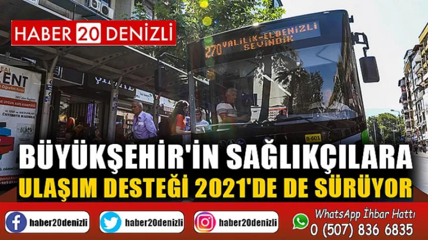 Büyükşehir'in sağlıkçılara ulaşım desteği 2021'de de sürüyor