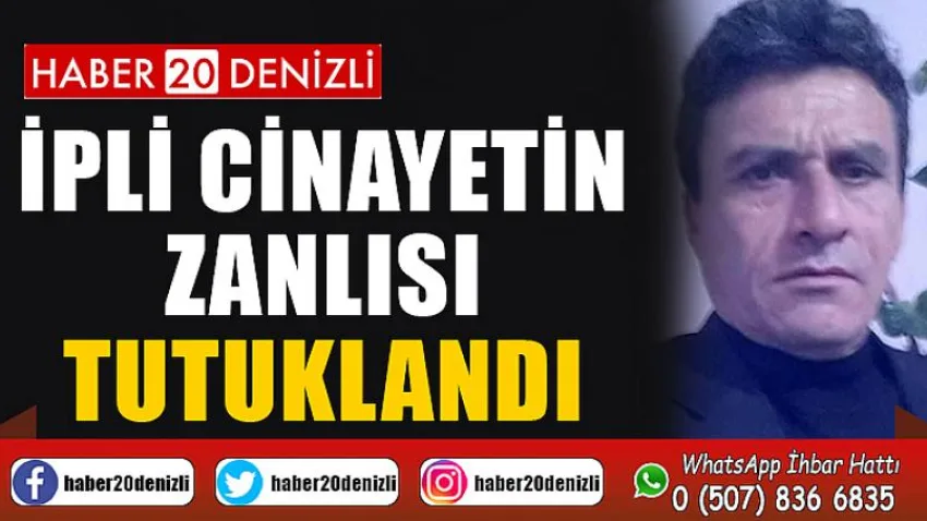 İpli cinayetin zanlısı tutuklandı