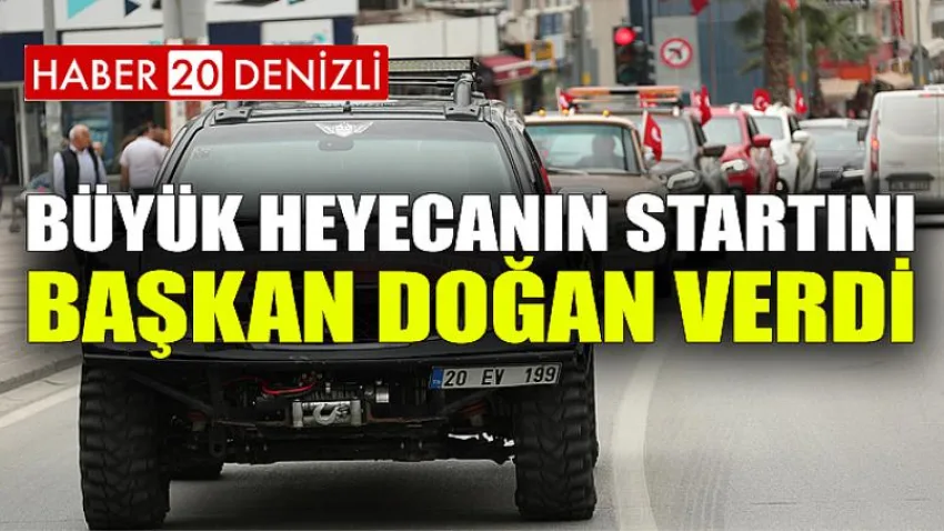 Büyük Heyecanın Startını Başkan Doğan Verdi