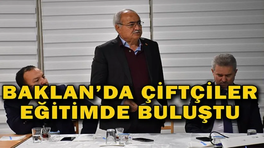 Baklan'da Çiftçiler Eğitimde Buluştu