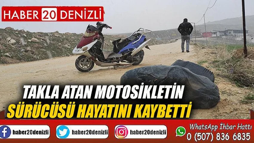 Takla atan motosikletin sürücüsü hayatını kaybetti