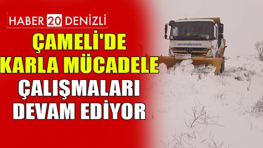 Çameli'de Karla Mücadele Çalışmaları Devam Ediyor