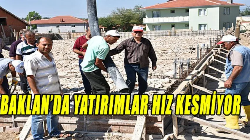 Baklan'da Yatırımlar Hız Kesmiyor