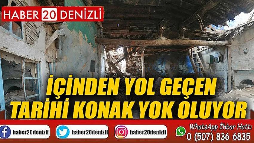İçinden yol geçen tarihi konak yok oluyor