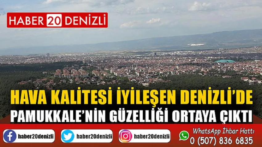 Hava kalitesi iyileşen Denizli’de Pamukkale’nin güzelliği ortaya çıktı