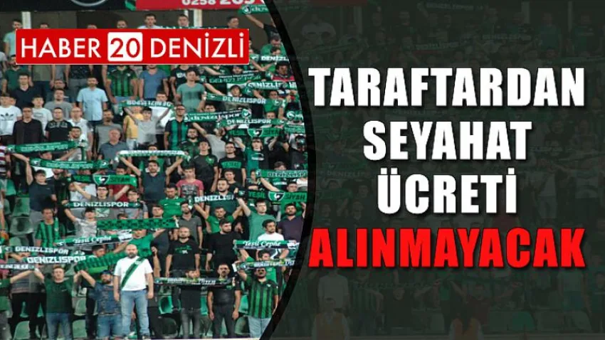 Taraftardan Seyahat Ücreti Alınmayacak