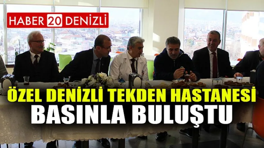 Özel Denizli Tekden Hastanesi Basınla Buluştu