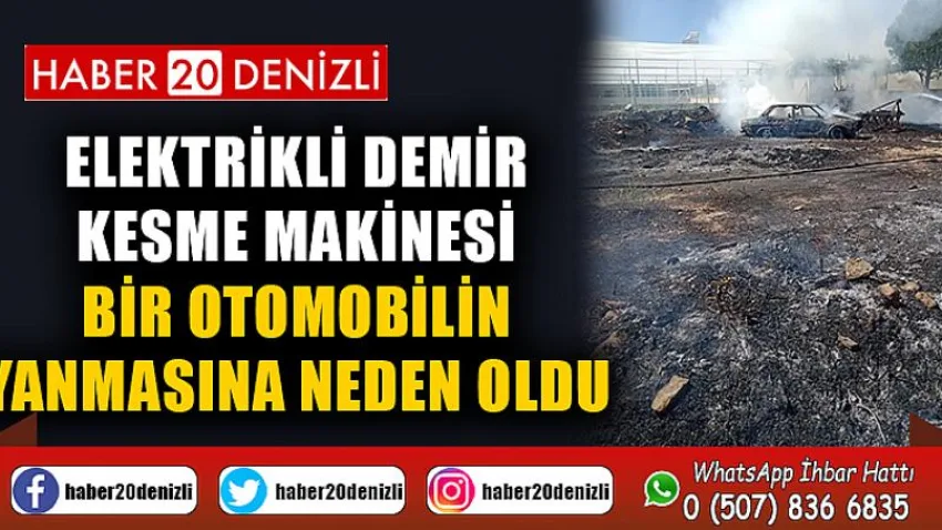 Elektrikli demir kesme makinesi bir otomobilin yanmasına neden oldu