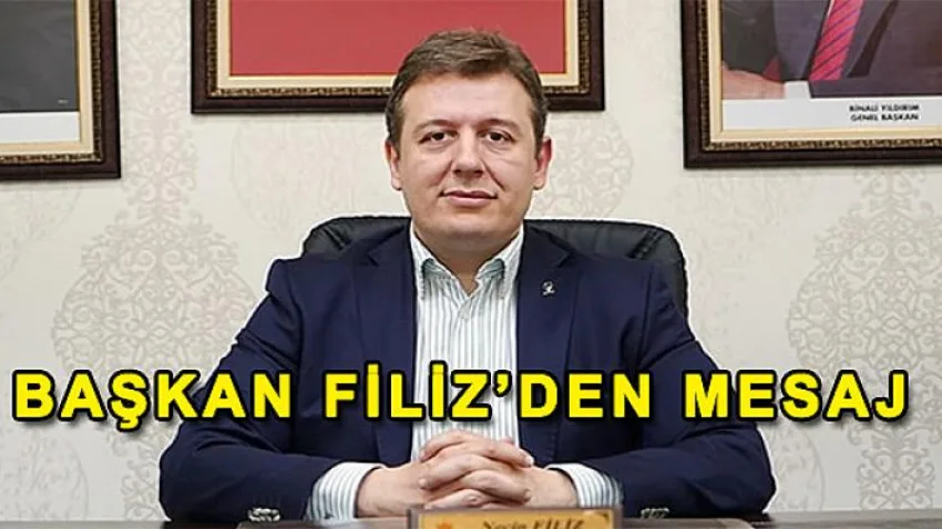 Başkan Filiz'den Mesaj