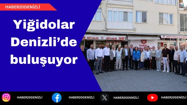 Yiğidolar Denizli’de buluşuyor
