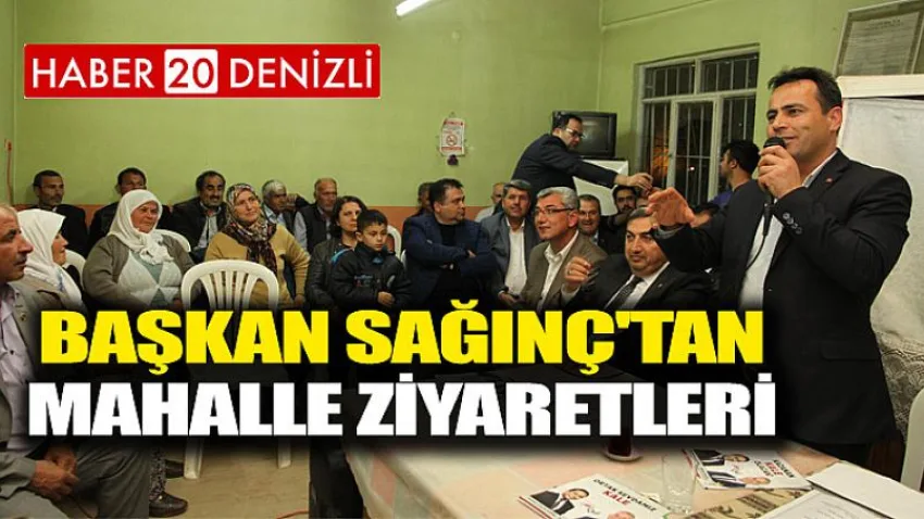 Başkan Sağınç'tan Mahalle Ziyaretleri