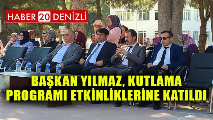 Başkan Yılmaz, Kutlama Programı Etkinliklerine Katıldı