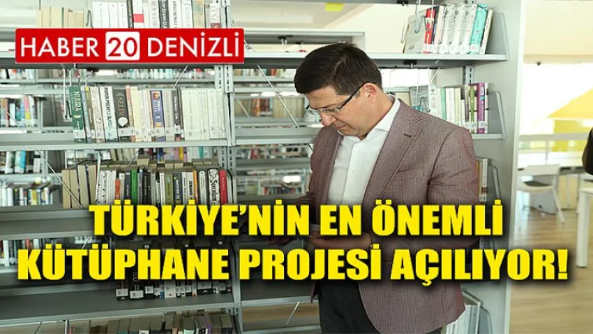 Türkiye’nin En Önemli Kütüphane Projesi Açılıyor!