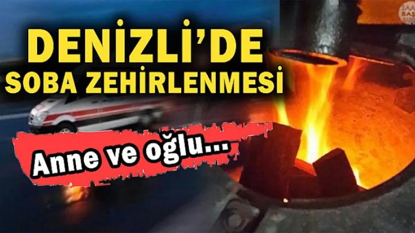 Denizli'de Soba Zehirlenmesi