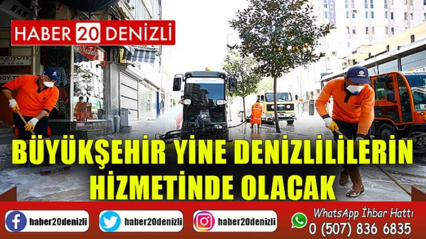 Büyükşehir yine Denizlililerin hizmetinde olacak