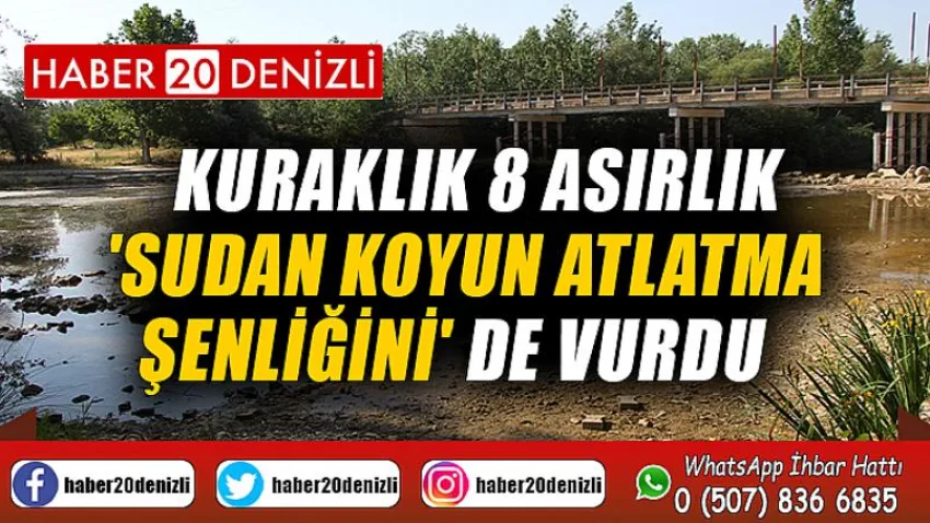 Kuraklık 8 asırlık 'Sudan koyun atlatma şenliğini' de vurdu