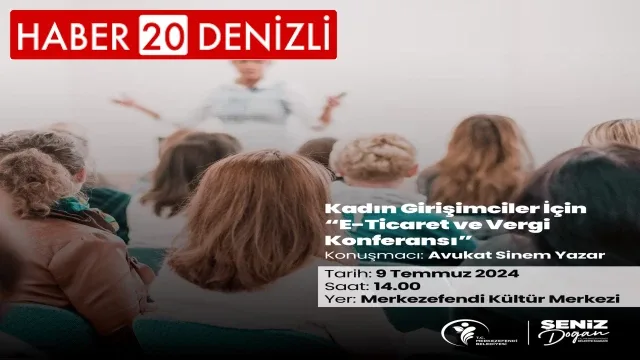 Merkezefendi’de E-ticaret ve Vergi Konferansı Gerçekleştirilecek