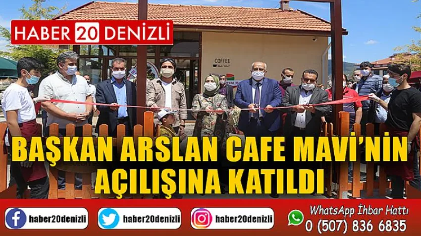 Başkan Arslan Cafe Mavi’nin açılışına katıldı