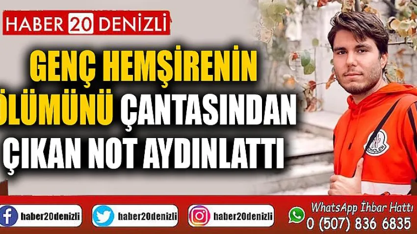 Genç hemşirenin ölümünü çantasından çıkan not aydınlattı