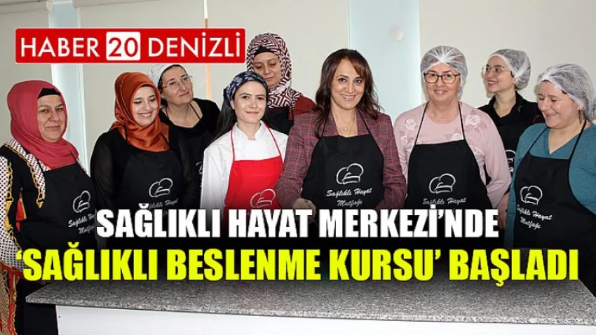 Sağlıklı Hayat Merkezi’nde ‘Sağlıklı Beslenme Kursu’ Başladı