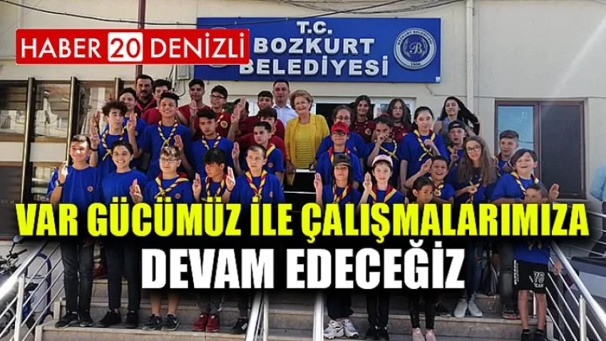 Var Gücümüz ile Çalışmalarımıza Devam Edeceğiz