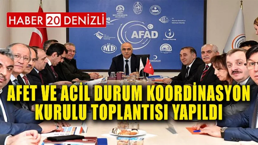 Afet ve Acil Durum Koordinasyon Kurulu Toplantısı Yapıldı