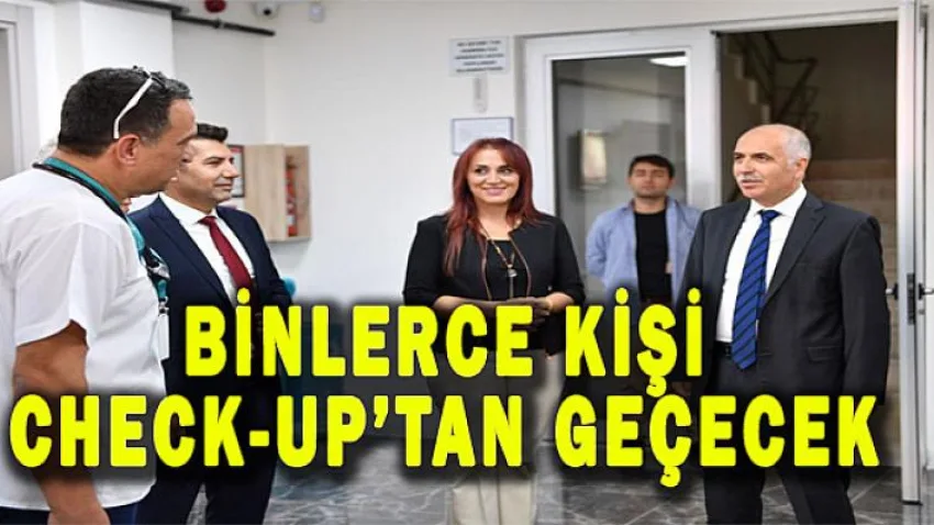 Binlerce Kişi Check-up'tan Geçecek